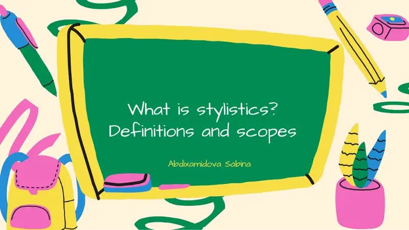 What is stylistics? Definitions and scopes