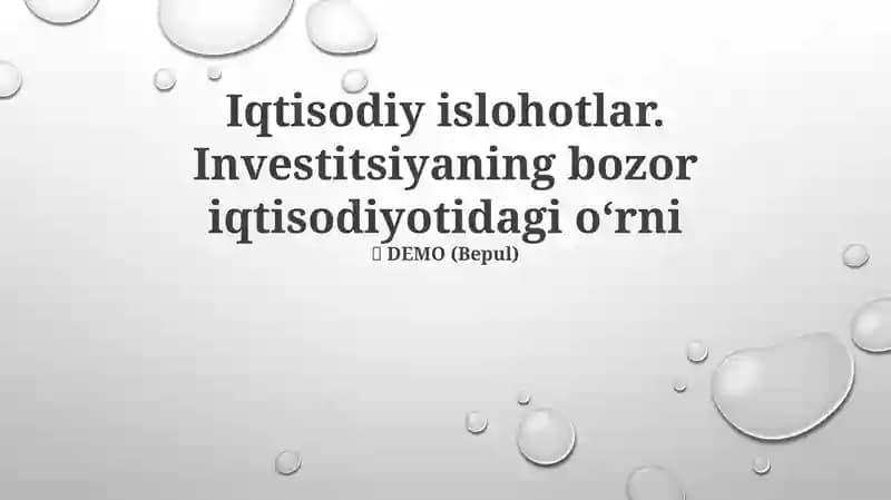 Iqtisodiy islohotlar va investitsiyalar: Bozor iqtisodiyotining asosi