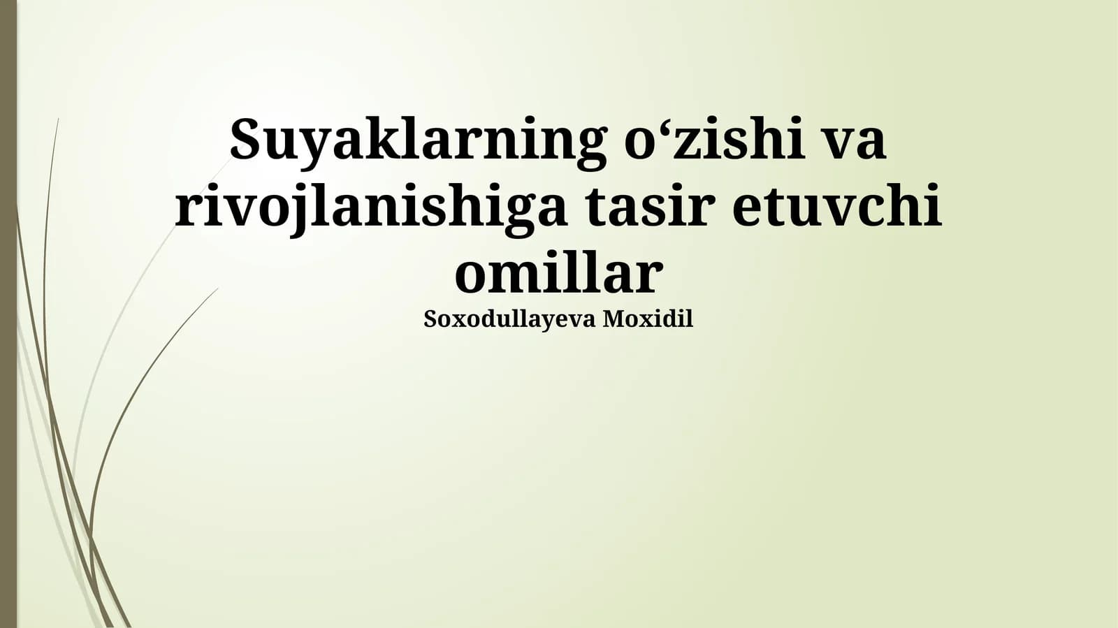 Suyaklarning oʻzishi va rivojlanishiga tasir etuvchi omillar