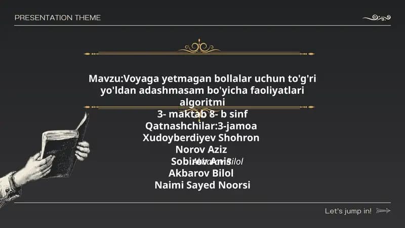 Voyaga yetmagan bollalar uchun to'g'ri yo'ldan adashmasam bo'yicha faoliyatlari algoritmi