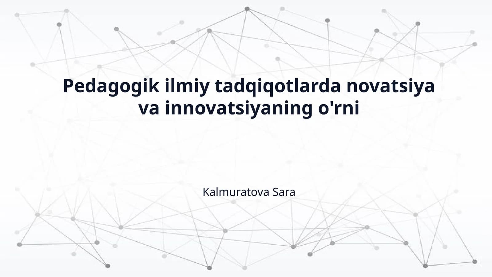 Pedagogik ilmiy tadqiqotlarda novatsiya va innovatsiyaning o'rni