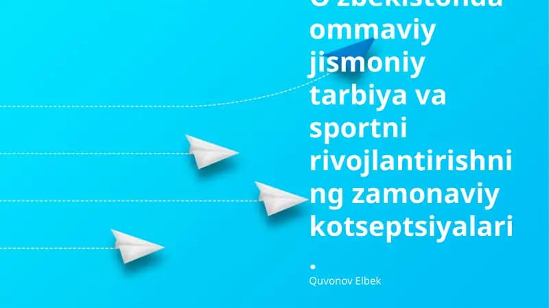 Ommaviy jismoniy tarbiya va sportni rivojlantirishning zamonaviy kotseptsiyalari