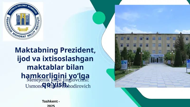 Maktabning Prezident, ijod va ixtisoslashgan maktablar bilan hamkorligini yoʻlga qoʻyish.