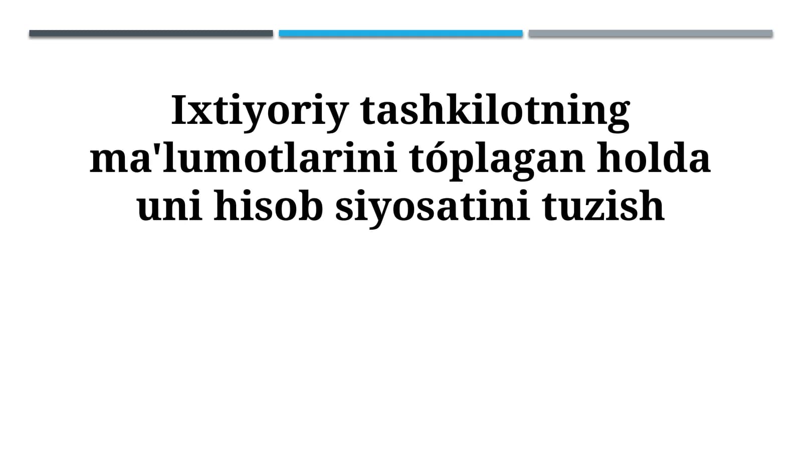 Ixtiyoriy tashkilotning ma'lumotlarini tóplagan holda uni hisob siyosatini tuzish