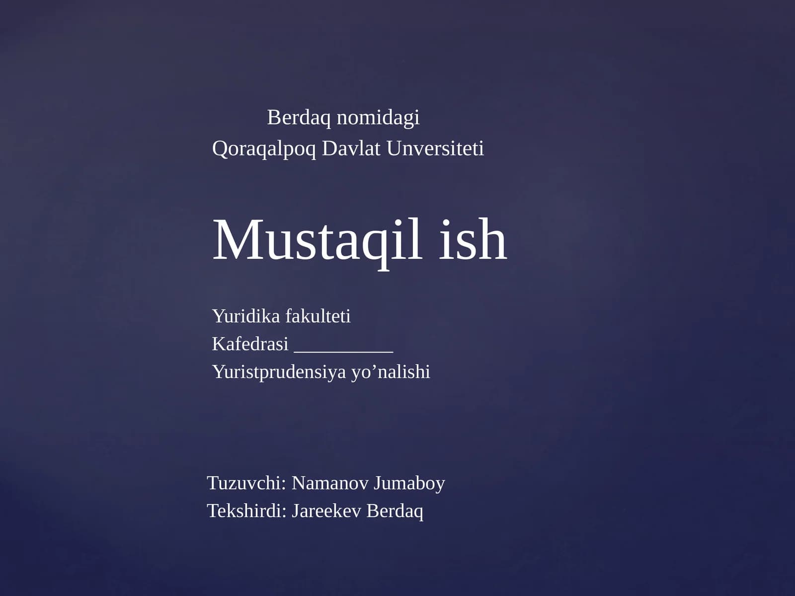 Berdaq nomidagi Qoraqalpoq Davlat Unversiteti Yuridika fakulteti Mustaqilish