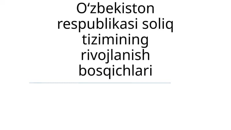 Oʻzbekiston respublikasi soliq tizimining rivojlanish bosqichlari