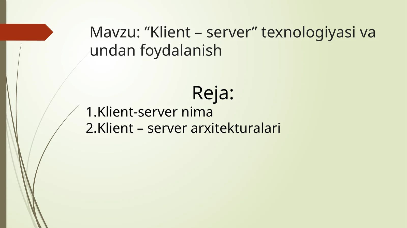 “Klient – server” texnologiyasi va undan foydalanish