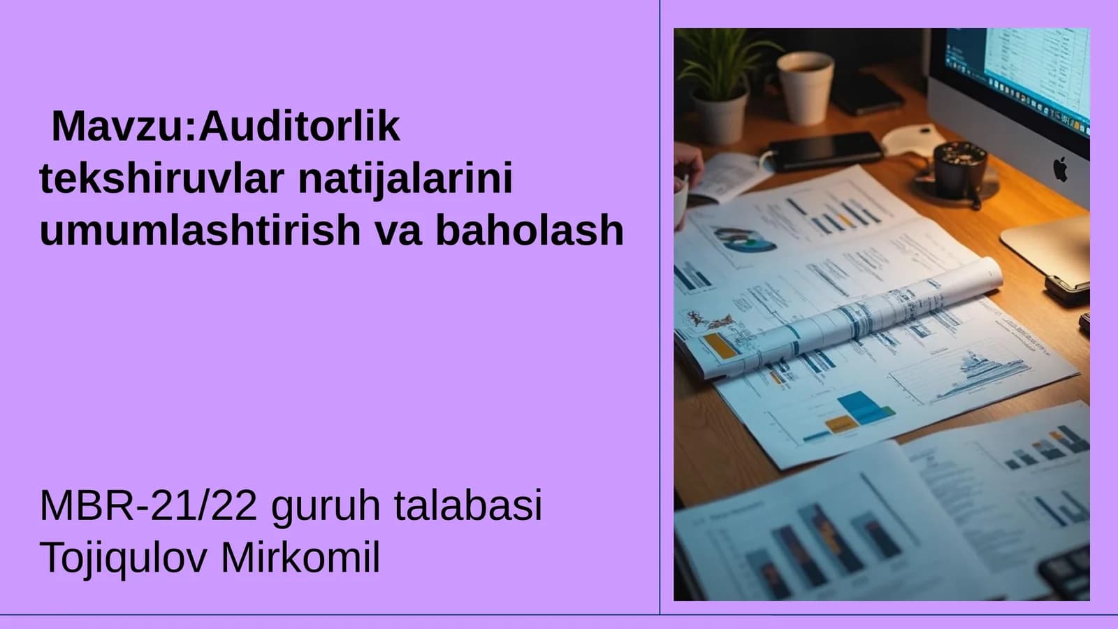 Auditorlik natijalar tekshiruvini tashkil etish va umumlashtirish