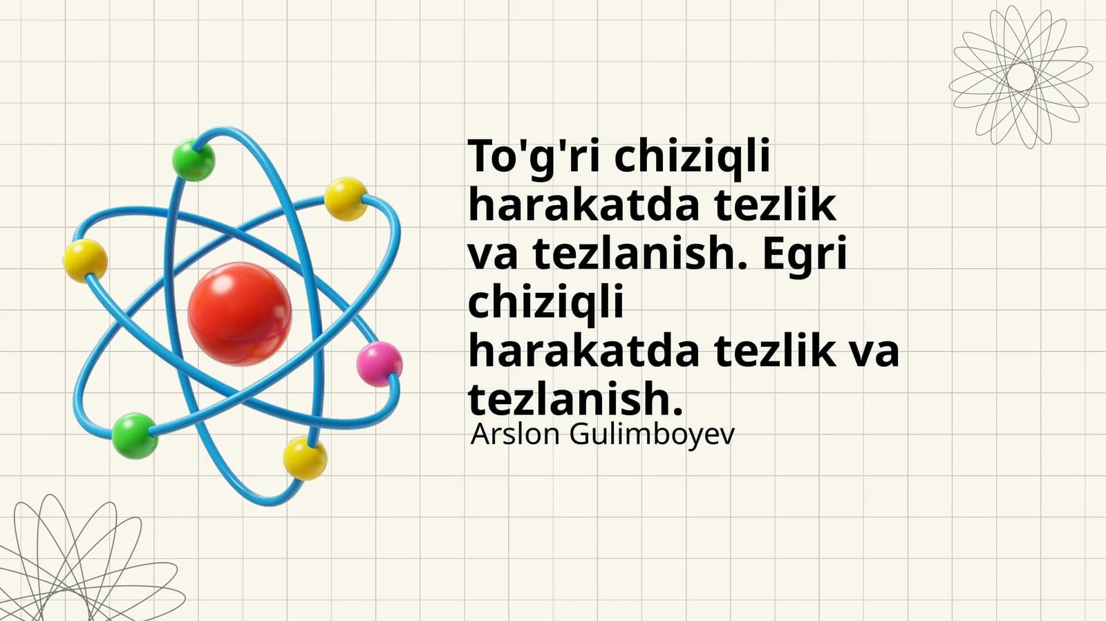 To'g'ri chiziqli harakatda tezlik va tezlanish. Egri chiziqli harakatda tezlik va tezlanish
