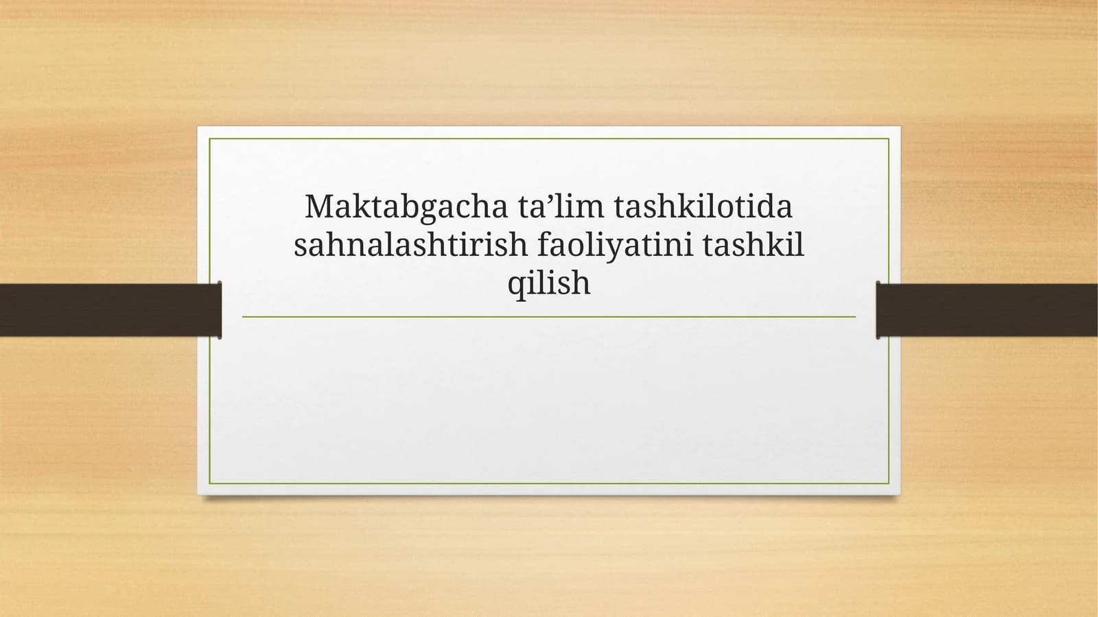 Maktabgacha ta’lim tashkilotida sahnalashtirish faoliyatini tashkil qilish