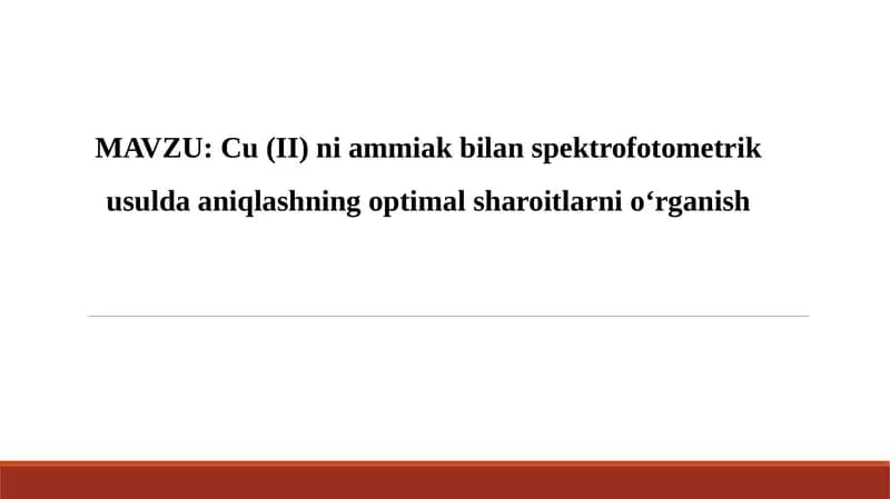 Cu (II) niammiak bilan spektrofotometrik usulda aniqlashning optimal sharoitlarni o‘rganish