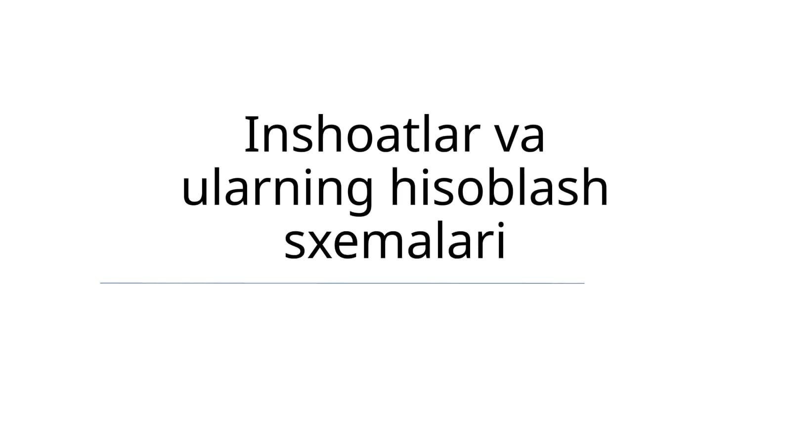 Inshoatlar va ularning hisoblash sxemalari
