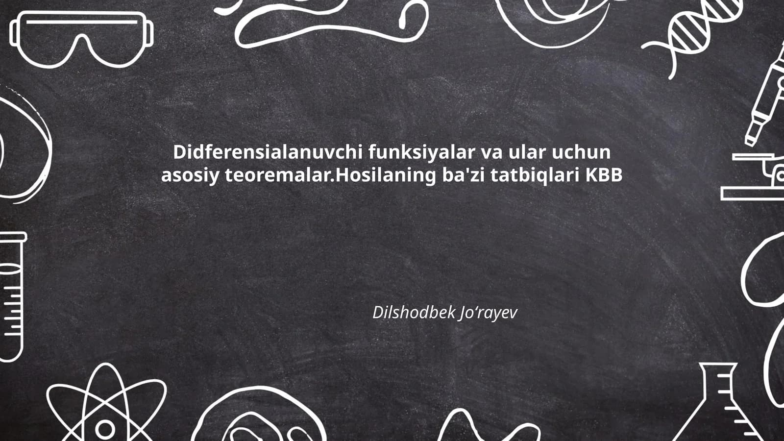 Differensialanuvchi funksiyalar va ular uchun asosiy teoremalar