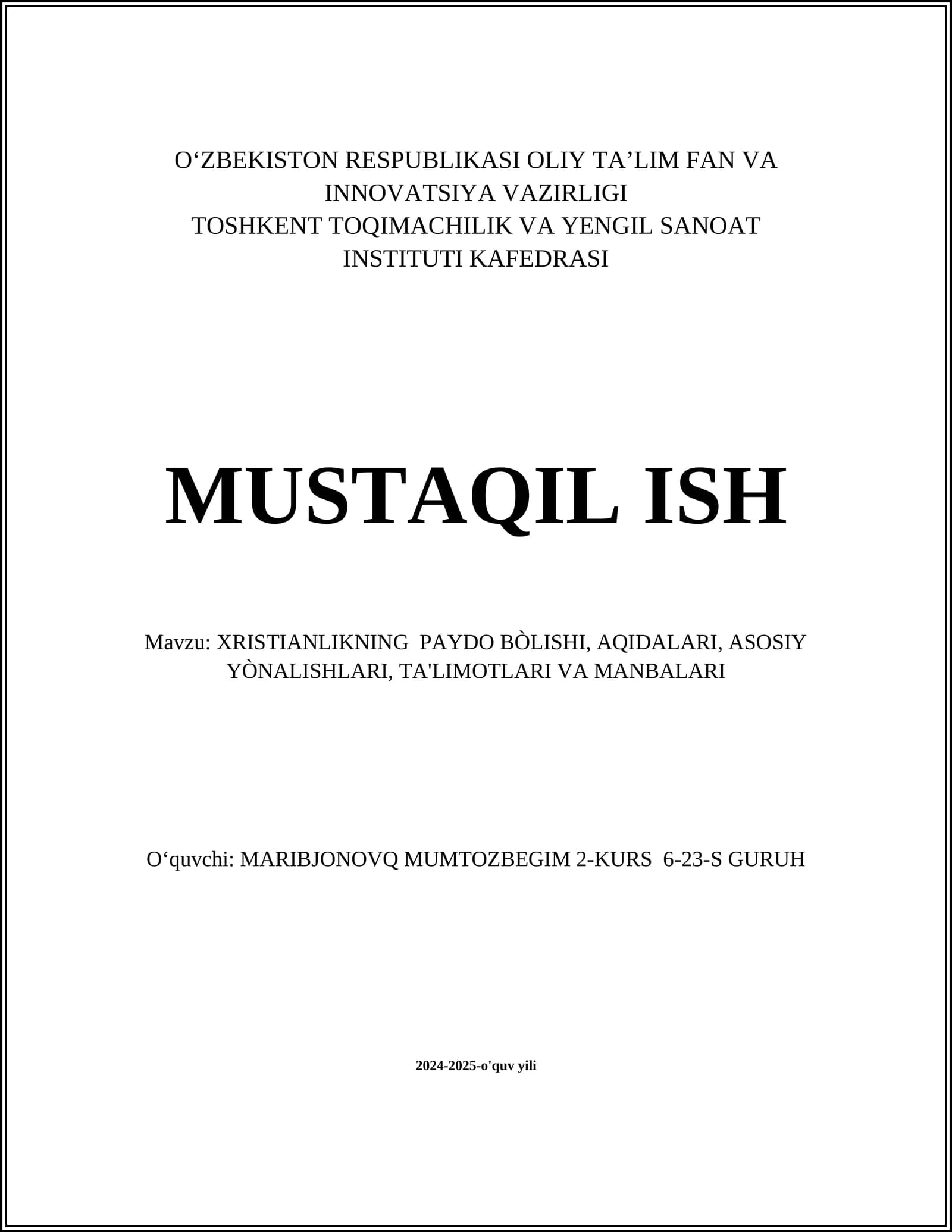 Xristianlikning PAYDO BÒLISHI, AQIDALARI, ASOSIY YÒNALISHLARI, TA'LIMOTLARI VA MANBALARI