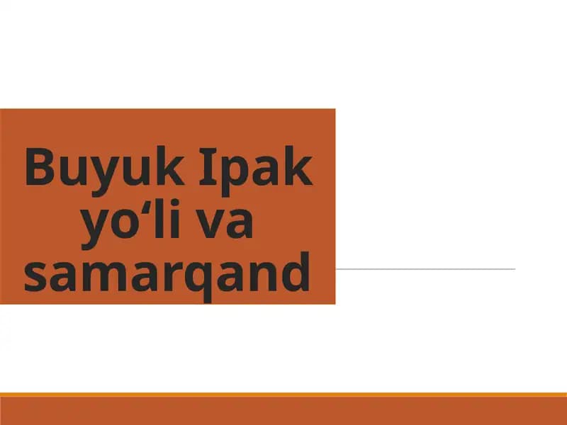 Buyuk Ipak yo'li va Samarqand