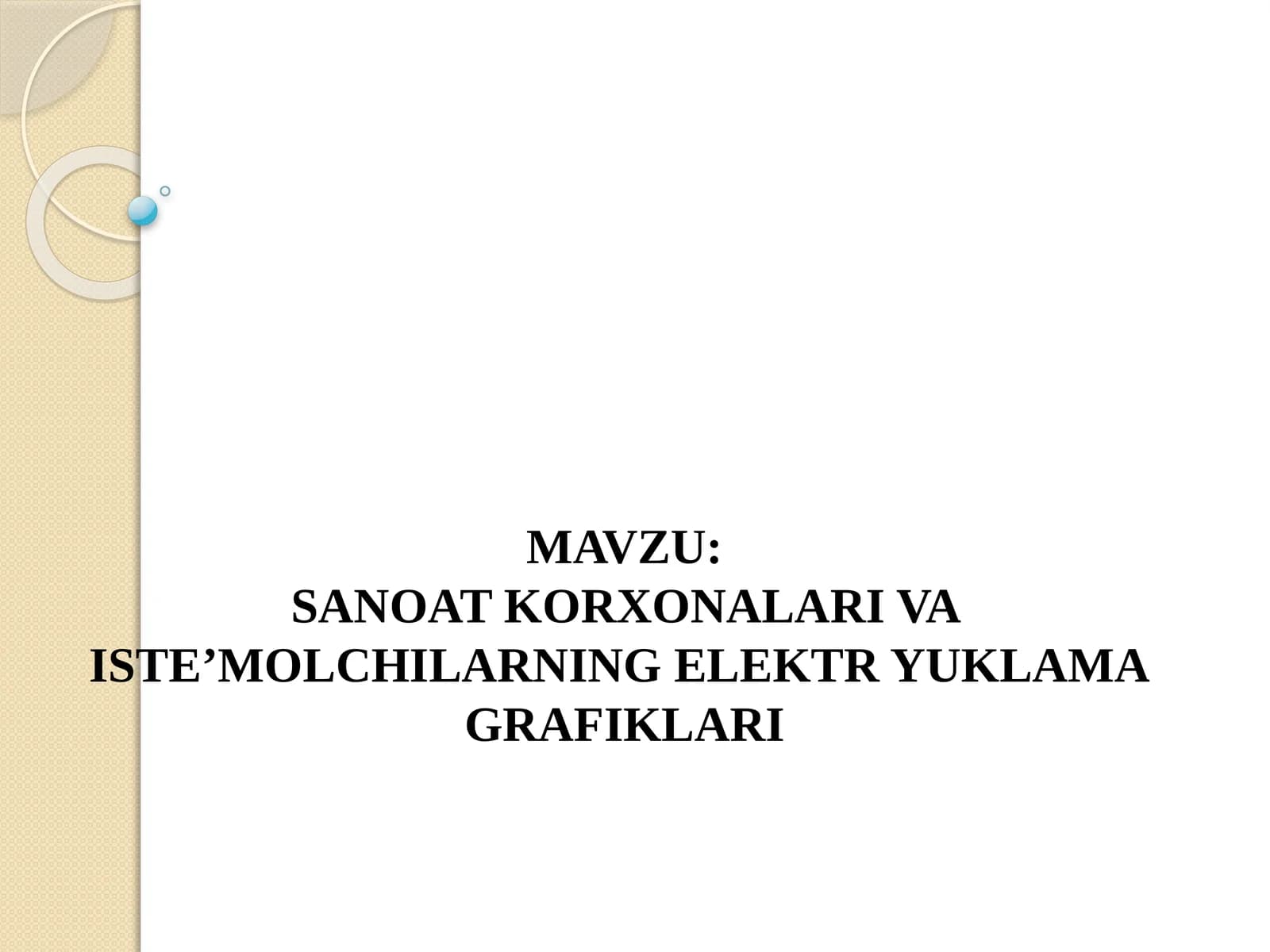 SANOAT KORXONALARI VA ISTE’MOLCHILARNING ELEKTR YUKLAMA GRAFIKLARI