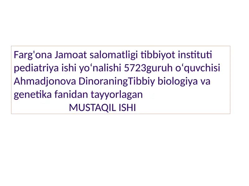 Tibbiy Biologiya va Genetika fanidan taʼyyorlagan "Gen kasalliklari"