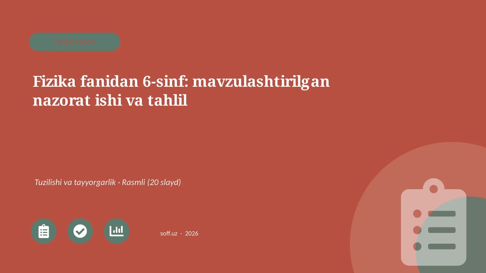 Fizika fanidan 6-sinf: mavzulashtirilgan nazorat ishi va tahlil