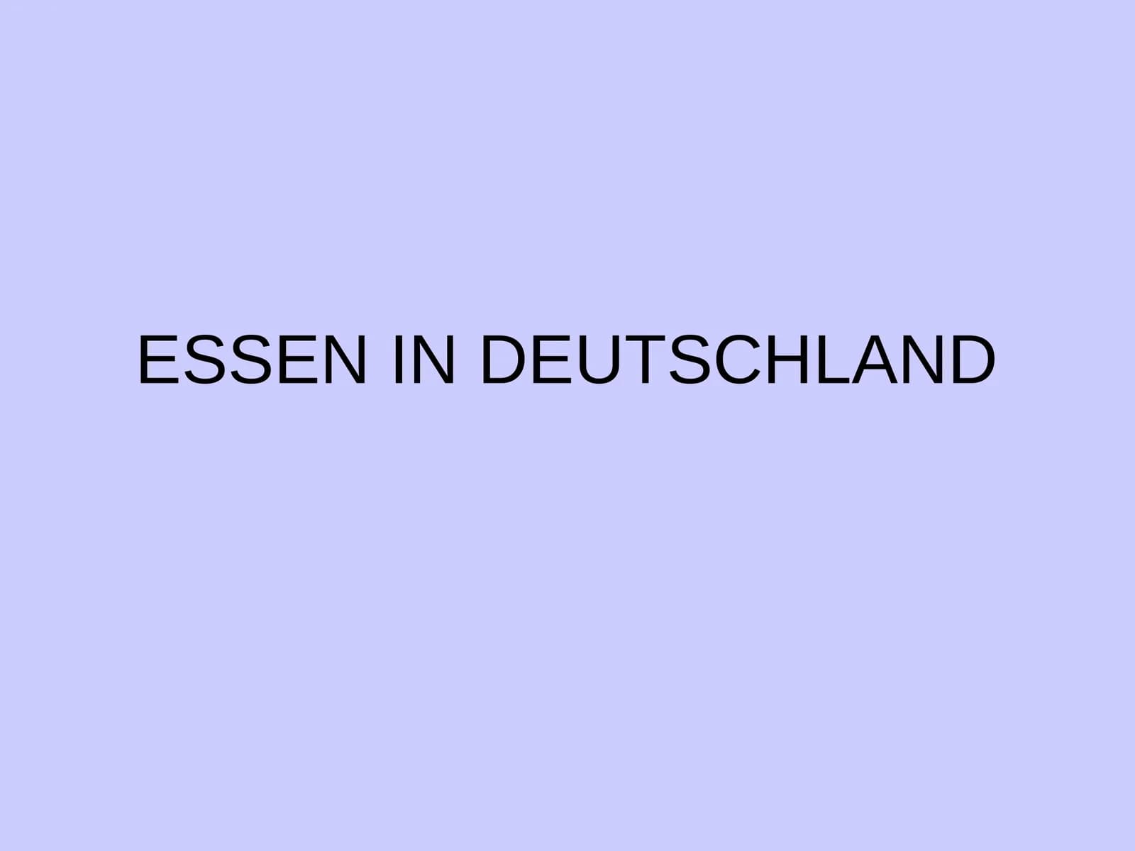 ESSEN IN DEUTSCHLAND
