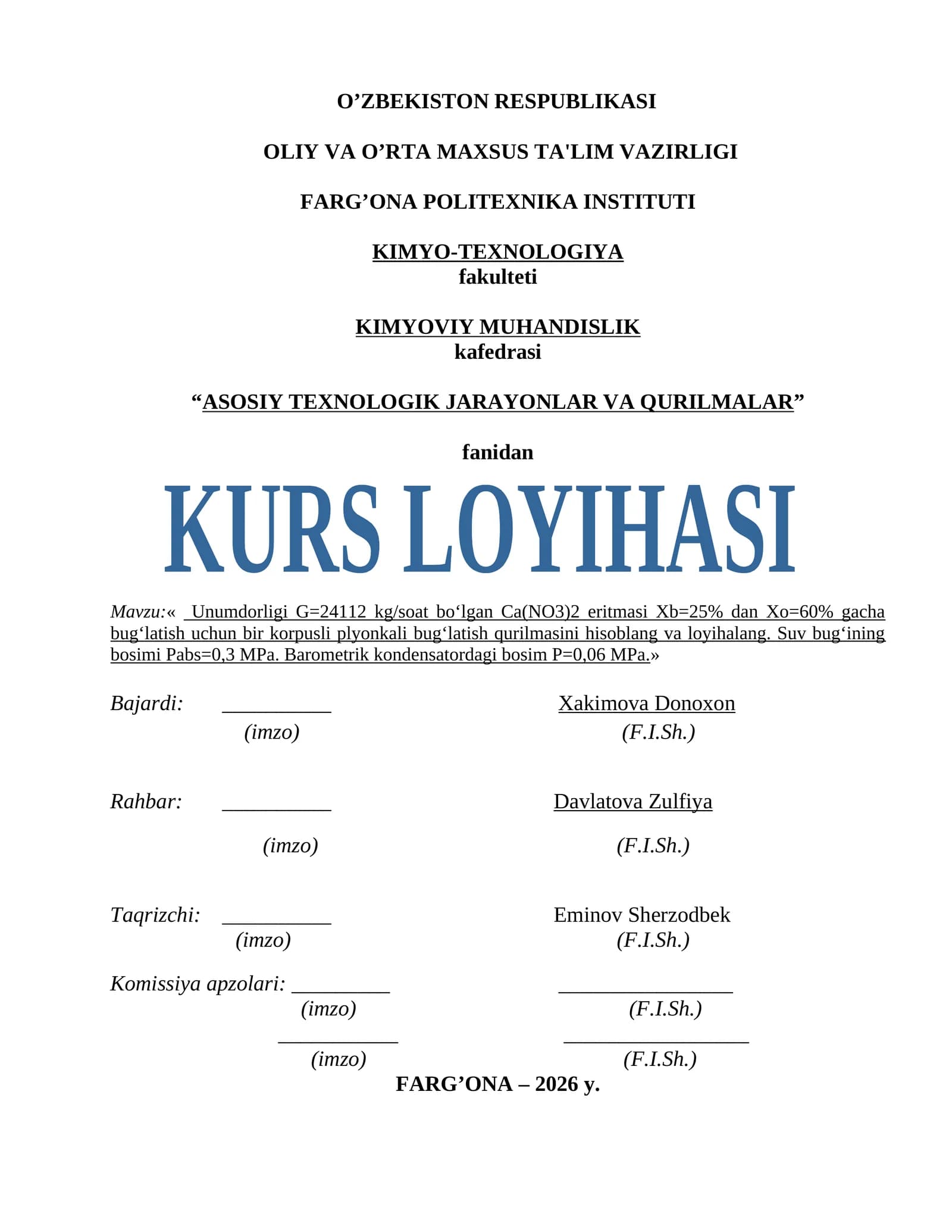 « Unumdorligi G=24112 kg/soat bo‘lgan Ca(NO3)2 eritmasi Xb=25% dan Xo=60% gacha bug‘latish uchun bir korpusli plyonkali bug‘latish qurilmasini hisoblang va loyihalang. Suv bug‘ining bosimi Pabs=0,3 MPa. Barometrik kondensatordagi bosim P=0,06 MPa.»
