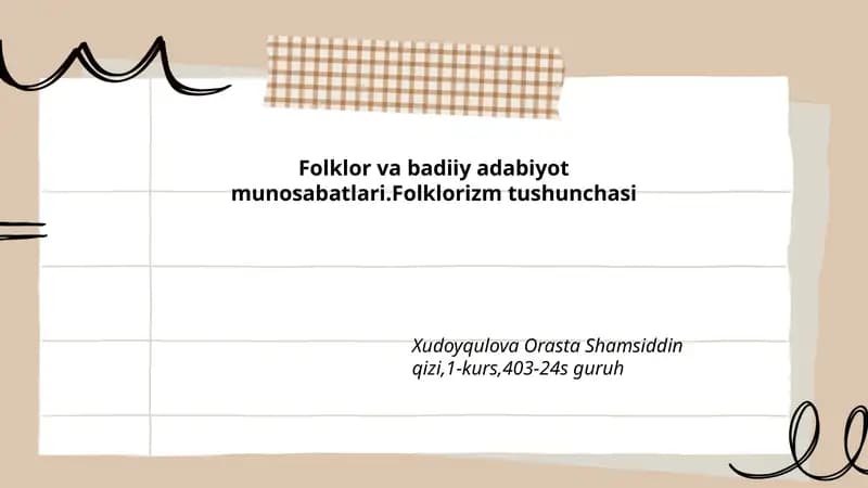 Folklor va badiiy adabiyot munosabatlari.Folklorizm tushunchasi