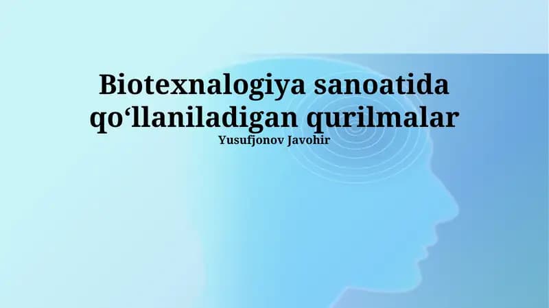 Biotexnologiya sanoatida qo'llaniladigan qurilmalar