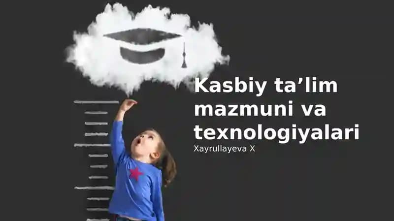 Kasbiy ta’lim mazmuni va texnologiyalari