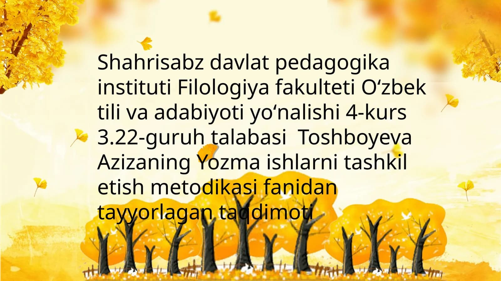 Yozma ishlarni tashkil etish metodikasi fanidan tayyorlagan taqdimoti