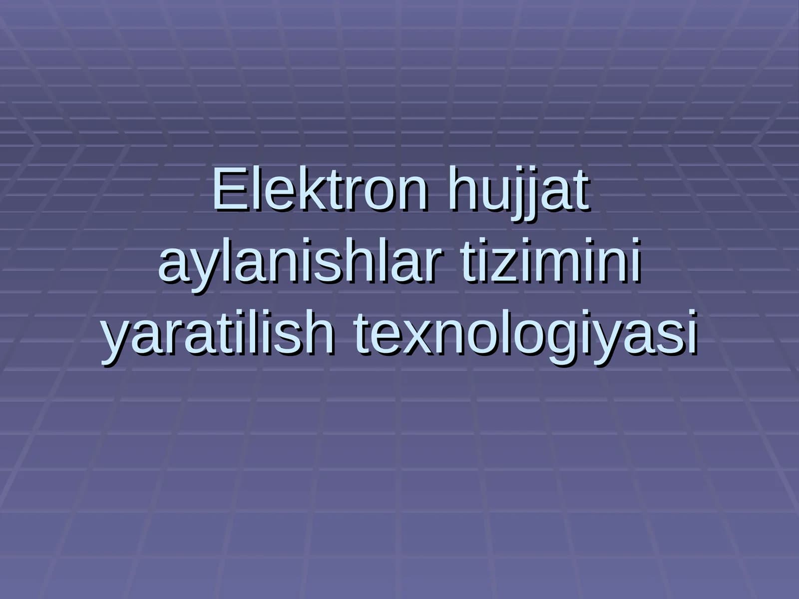 Elektron hujjat aylanishlar tizimini yaratilish texnologiyasi