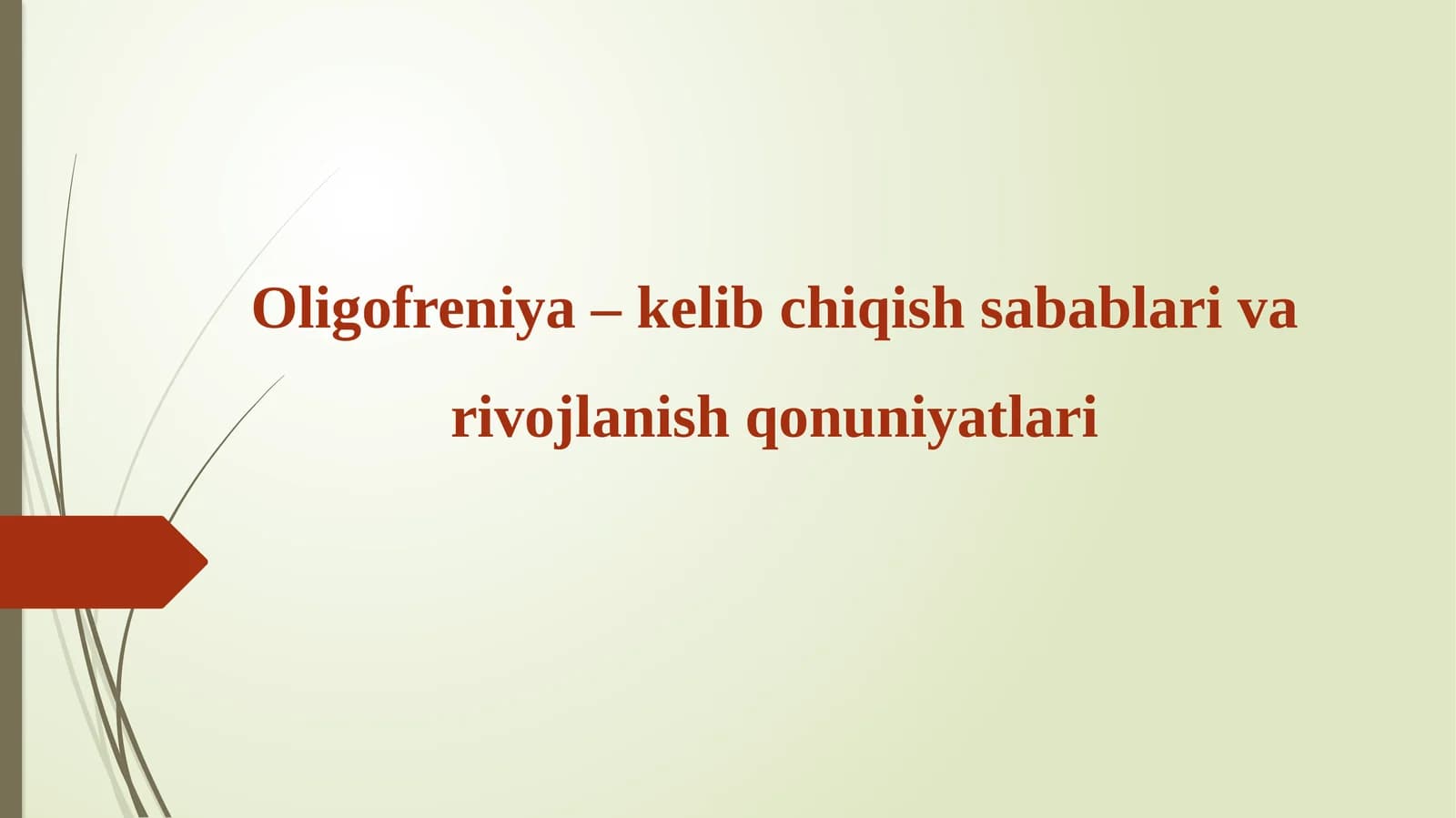 Oligofreniya-kelibchiqish sabablari va rivojlanish qonuniyatlari