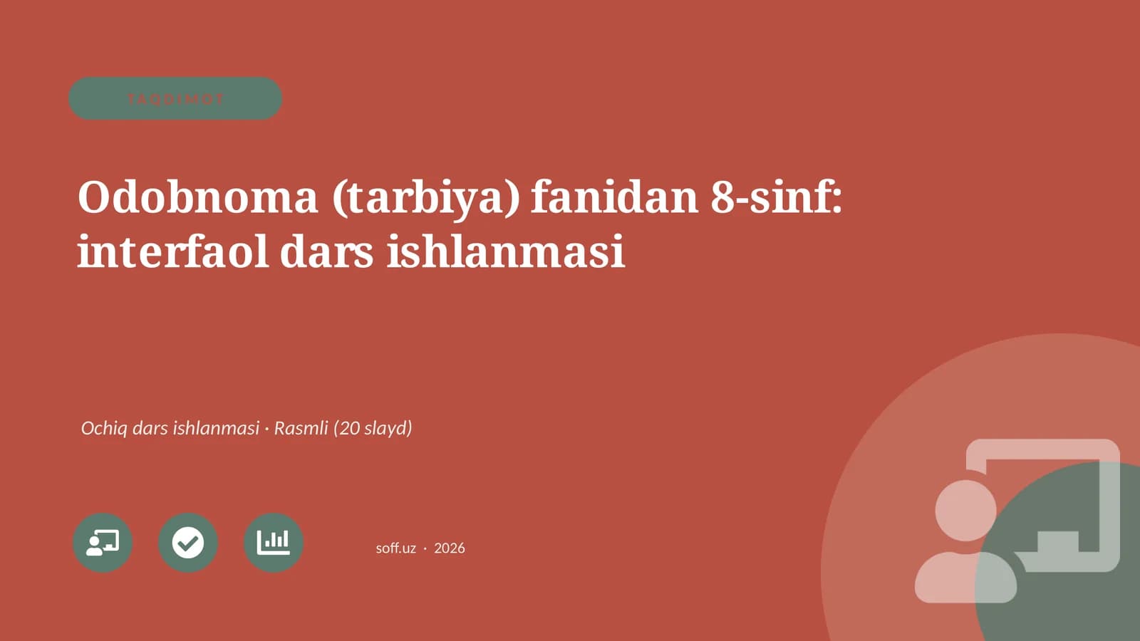 Odobnoma (tarbiya) fanidan 8-sinf: interfaol dars ishlanmasi