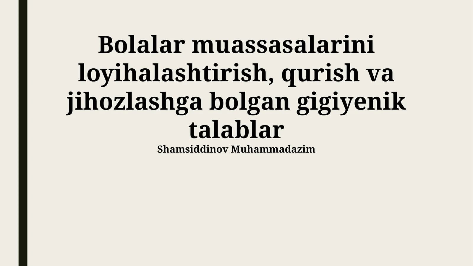 Bolalar muassasalarini loyihalashtirish, qurish va jihozlashga bolgan gigiyenik talablar