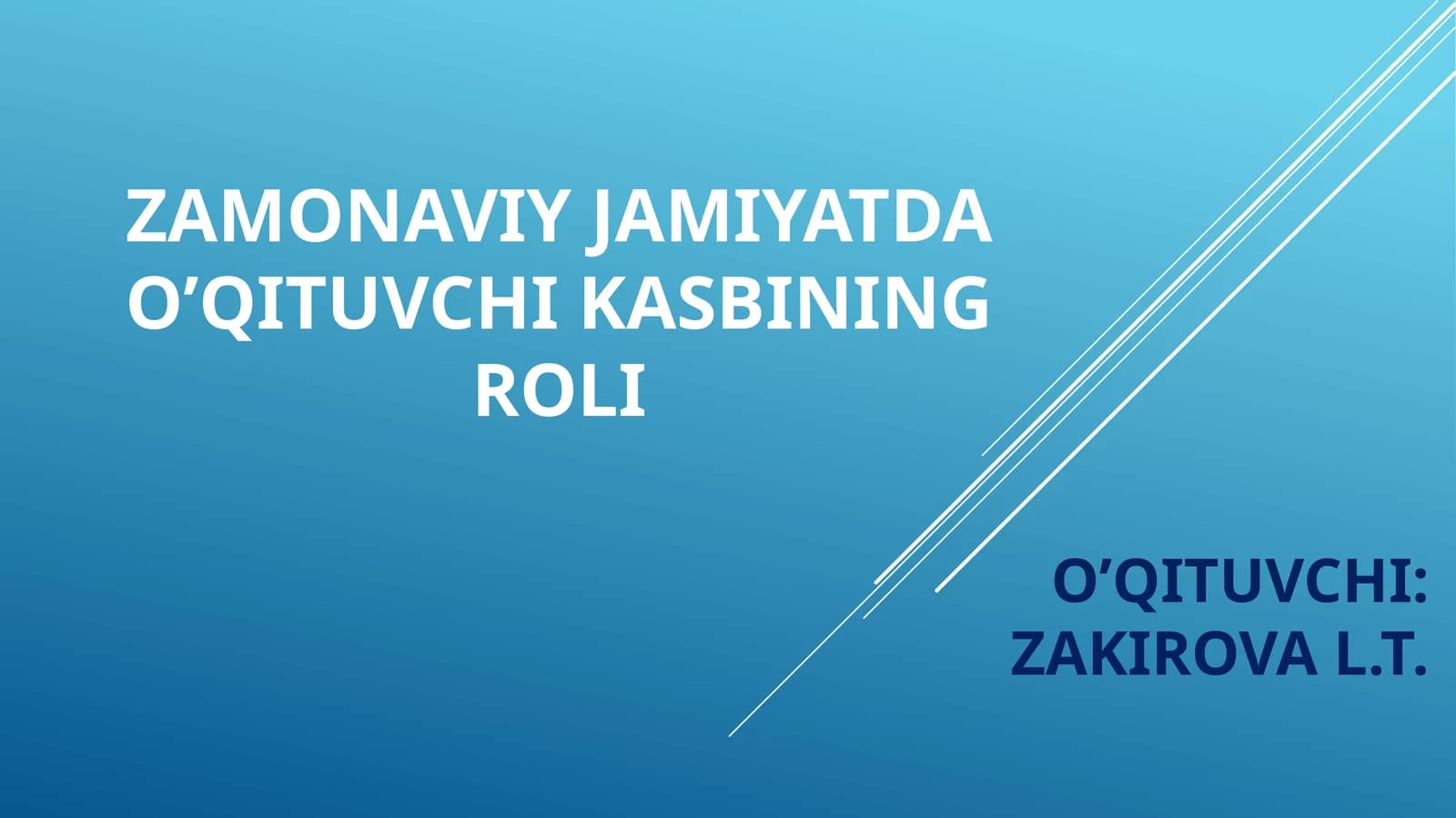 Zamonaviy jamiyatda o‘qituvchi kasbining roli