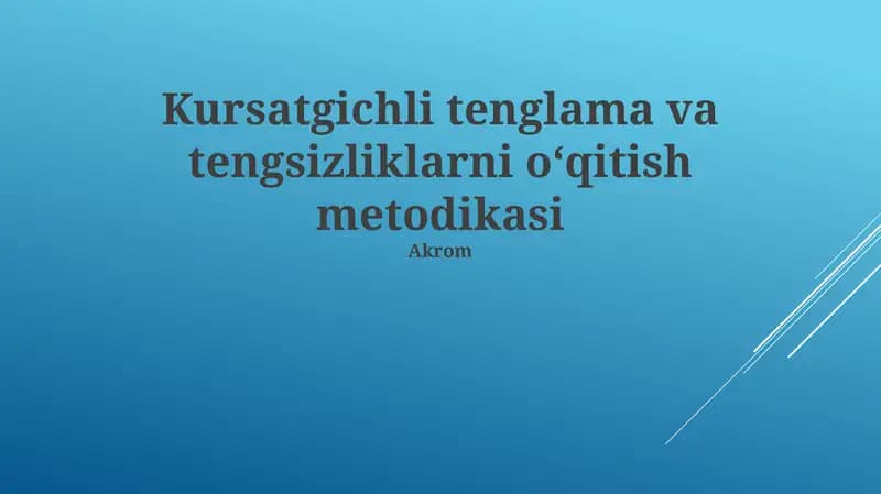 Kursatgichli tenglama va tengsizliklarni oʻqitish metodikasi
