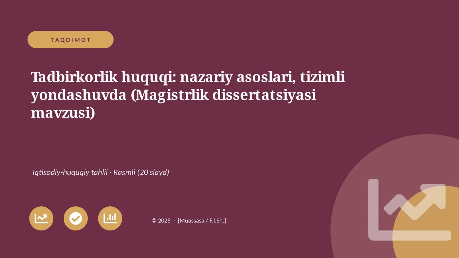 Tadbirkorlik huquqi: nazariy asoslari, tizimli yondashuvda (Magistrlik dissertatsiyasi mavzusi)