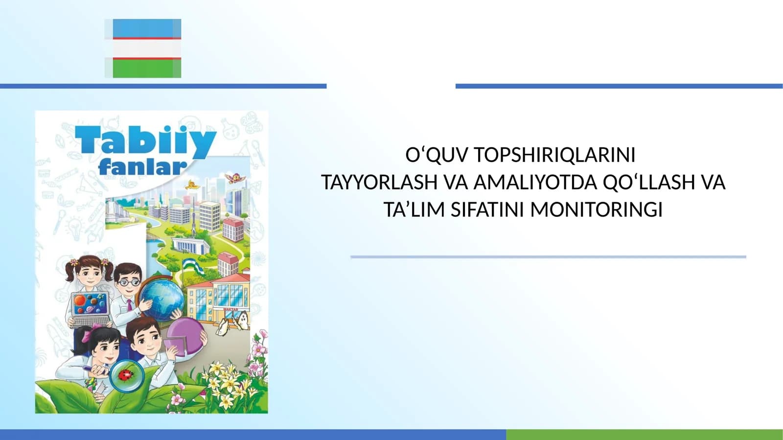 O‘QUV TOPSHIRIQLARINI TAYYORLASH VA AMALIYOTDA QO‘LLASH VA TA’LIM SIFATINI MONITORINGI