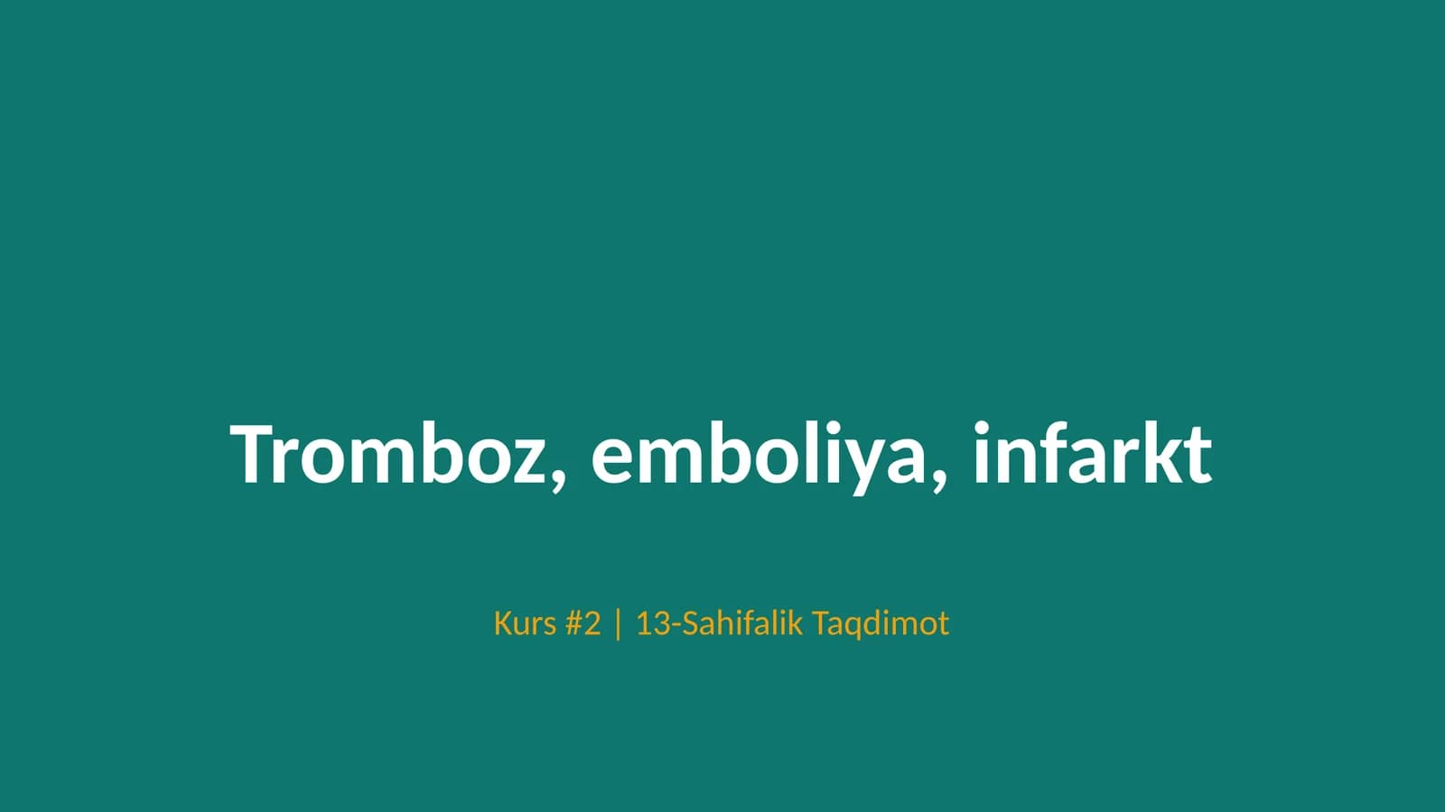 Tromboz, emboliya, infarkt
