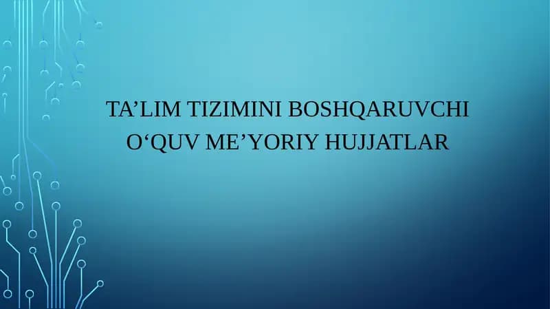TA’LIM TIZIMINI BOSHQARUVCHI O‘QUV ME’YORIY HUJJATLAR
