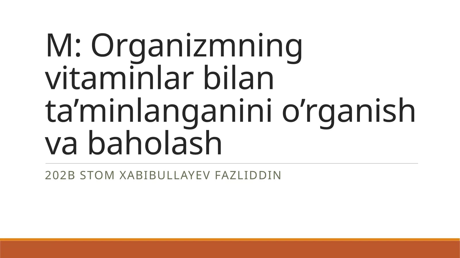 Organizmning vitaminlar bilan ta'minlanganini o'rganish va baholash