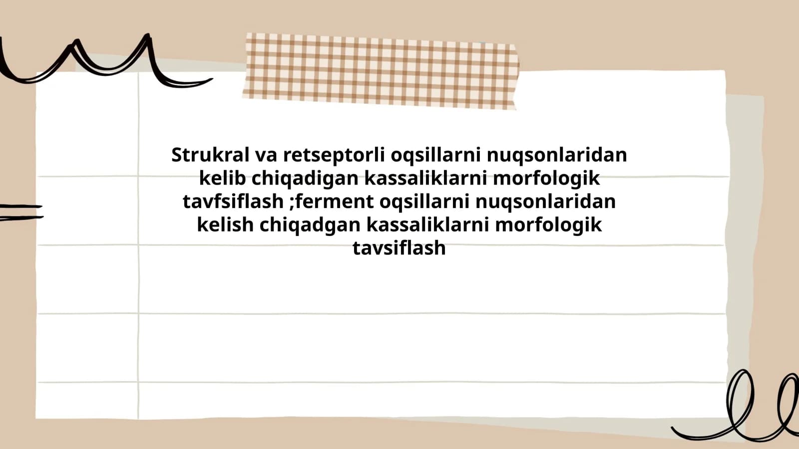 Strukral va retseptorli oqsillarni nuqsonlaridan kelib chiqadigan kassaliklarni morfologik tavfsiflash;ferment oqsillarni nuqsonlaridan kelish chiqadgan kassaliklarni morfologik tavsiflash