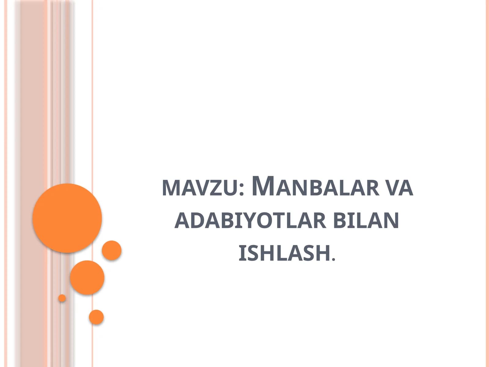Manbalar va adabiyotlar bilan ishlash