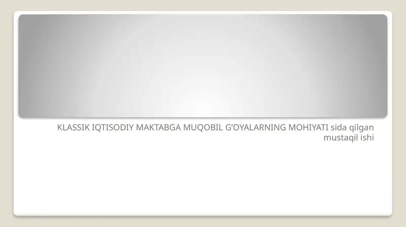 KLASSIK IQTISODIY MAKTABGA MUQOBIL G’OYALARNING MOHIYATI