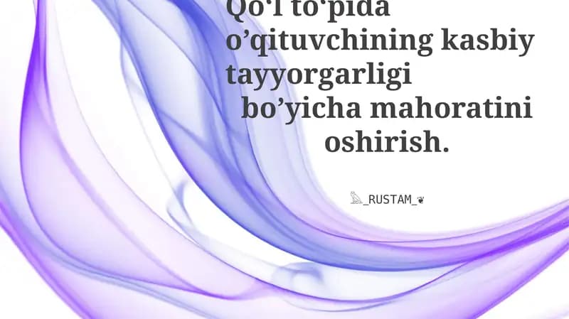 Qo‘l to‘pida o’qituvchining kasbiy tayyorgarligi