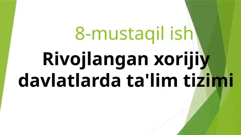 Rivojlangan xorijiy davlatlar ta'lim tizimi