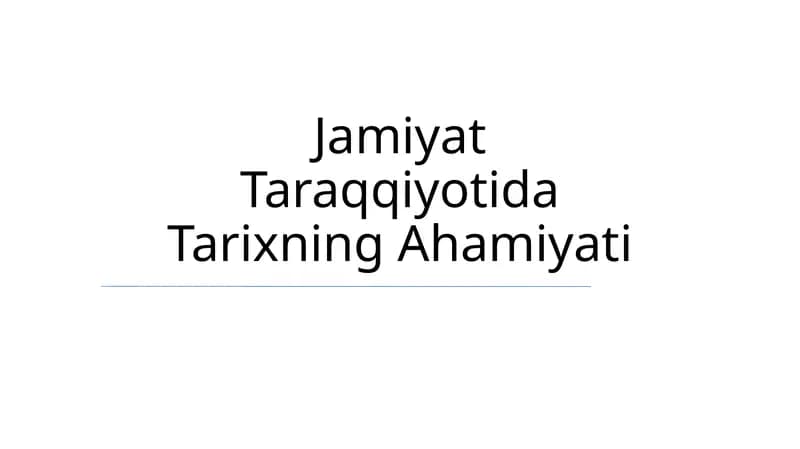 Jamiyat Taraqqiyotida Tarixning Ahamiyati