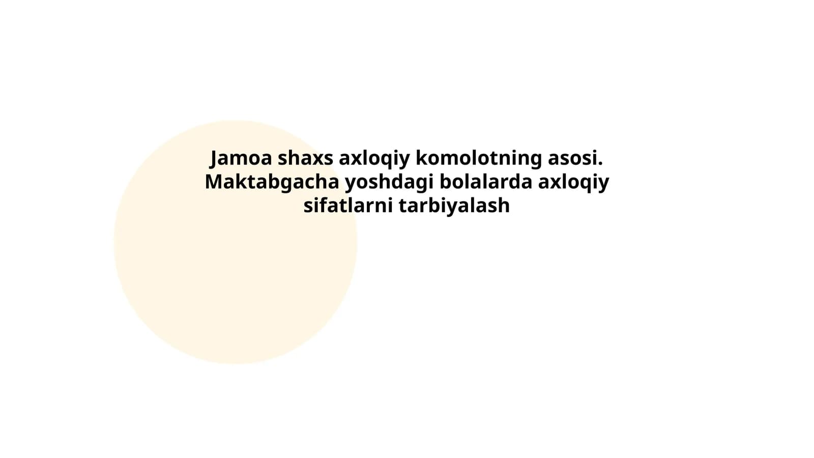 Jamoa shaxs axloqiy komolotning asosi. Maktabgacha yoshdagi bolalarda axloqiy sifatlarni tarbiyalash