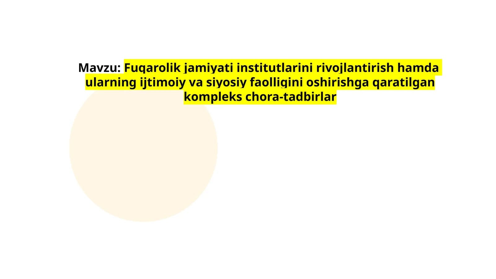 Fuqarolik jamiyati institutlarini rivojlantirish hamda ularning ijtimoiy va siyosiy faolligini oshirishga qaratilgan kompleks chora-tadbirlar