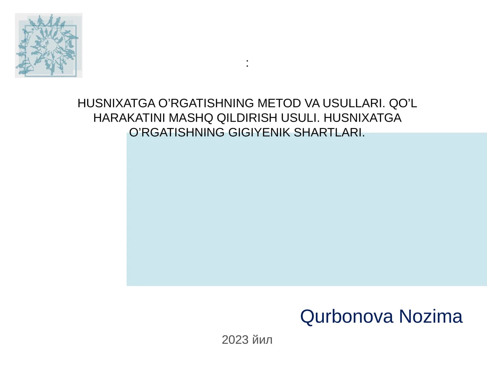 HUSNIXATGA O’RGATISHNING METOD VA USULLARI. QO’L HARAKATINI MASHQ QILDIRISH USULI. HUSNIXATGA O’RGATISHNING GIGIYENIK SHARTLARI