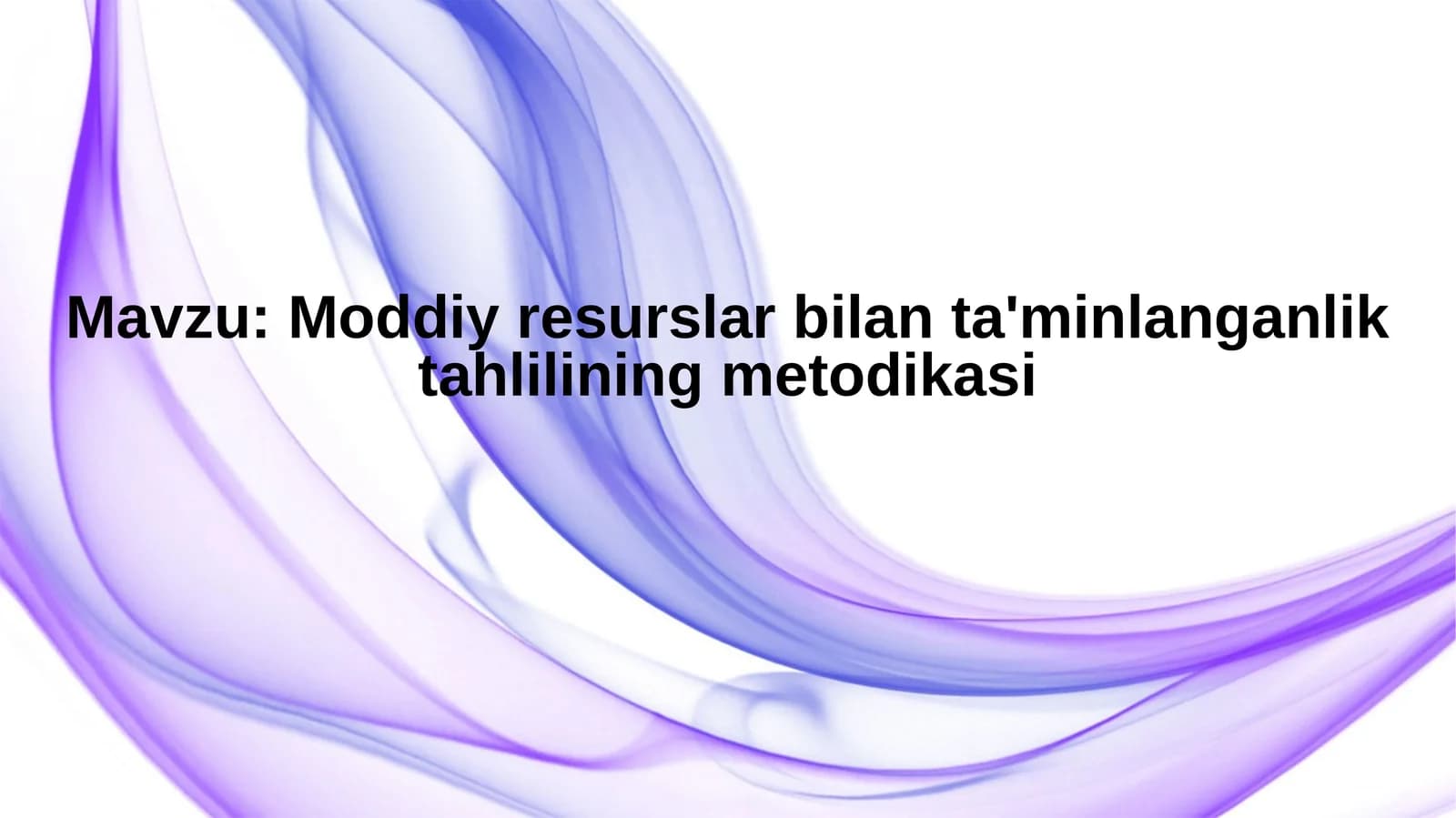 Moddiy resurslar ta'minotini tahlil qilish metodologiyasi