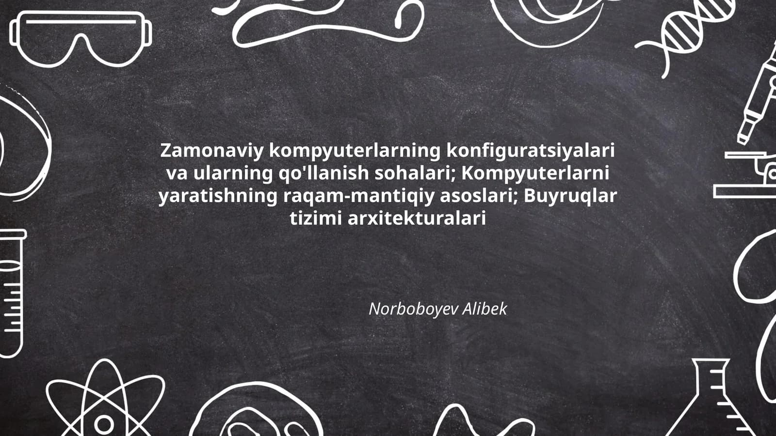 Zamonaviy kompyuterlarning konfiguratsiyalari va ularning qo'llanish sohalari